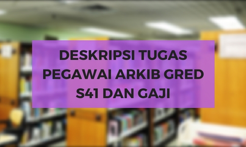 Senarai Tugas Pegawai Arkib Gred S41